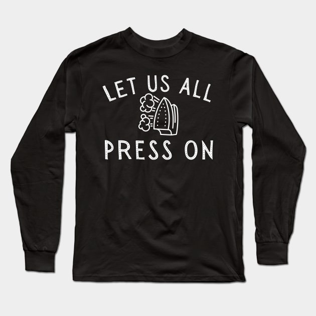 LDS Hymn Let Us All Press On Mormon Funny Long Sleeve T-Shirt by MalibuSun